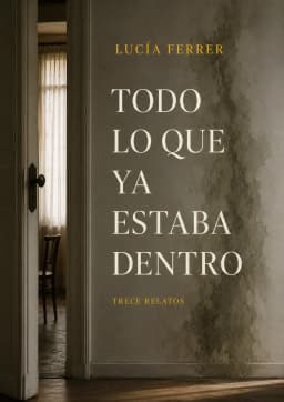 Portada de Todo lo que ya estaba dentro